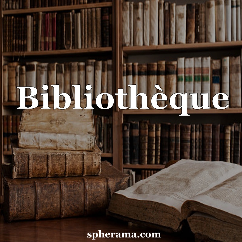 Bibliothèque | Spherama.com
