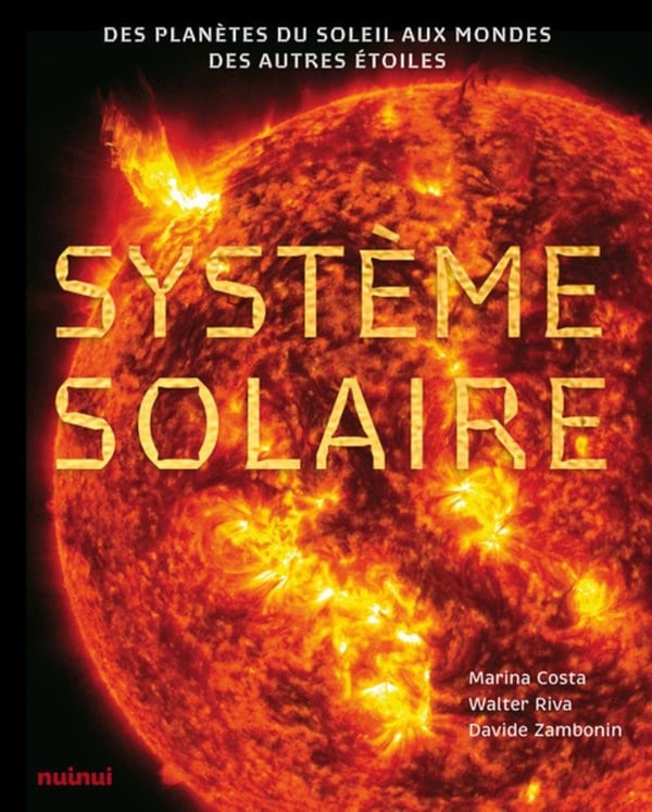 Système solaire : Des planètes du soleil aux mondes des autres étoiles